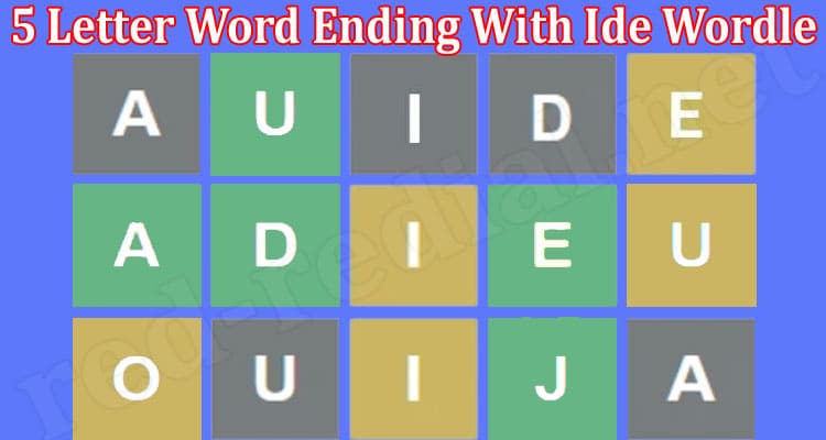 5 Letter Word Ending With Ide Wordle April Read Here 