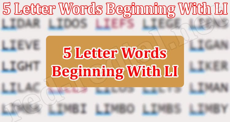 5 Letter Words Beginning With LI July 2022 Check The List 