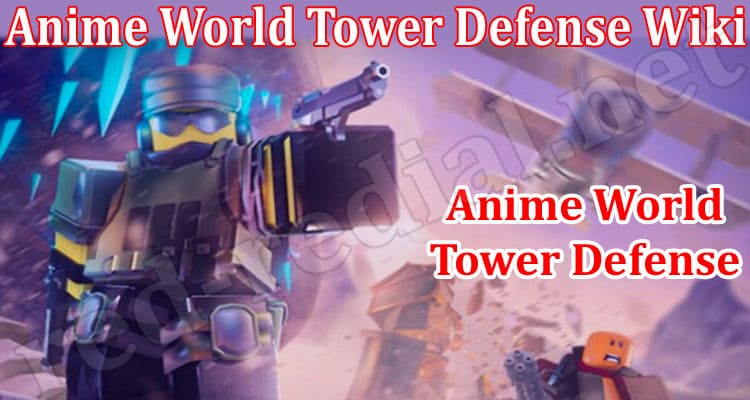 Anime World Tower Defense Codes UPDATE April 2023  BORDERPOLAR