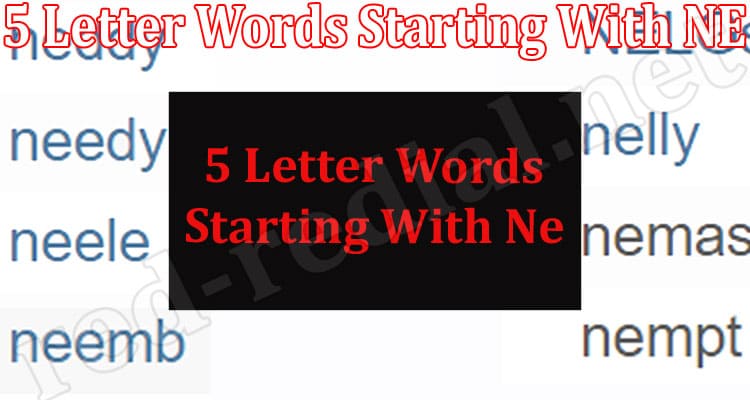 5 Letter Words Starting With NE August 2022 Checkout 