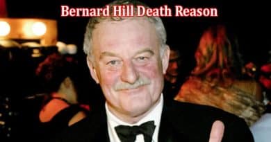 Latest News Bernard Hill Death Reason