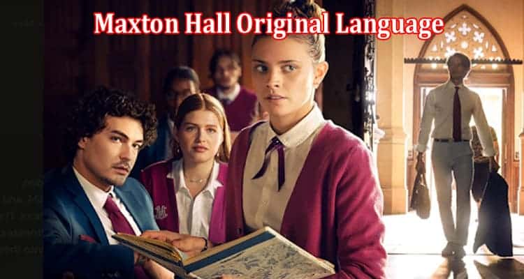 Latest News Maxton Hall Original Language
